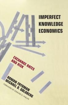 Imperfect Knowledge Economics : Exchange Rates and Risk