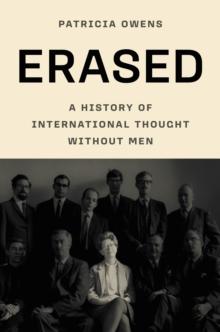 Erased : A History of International Thought Without Men