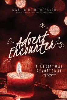 Advent Encounter : A Christmas Devotional