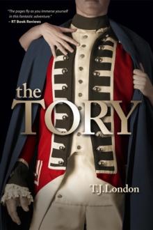 The Tory : Book #1 The Rebels and Redcoats Saga