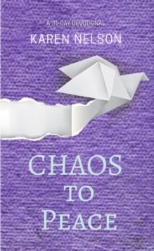 CHAOS to Peace : A 31-day devotional