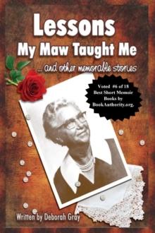 Lessons My Maw Taught Me : and Other Memorable Stories