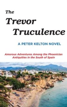 The Trevor Truculence : Amorous Adventures Among the Phoenician Antiquities in the South of Spain