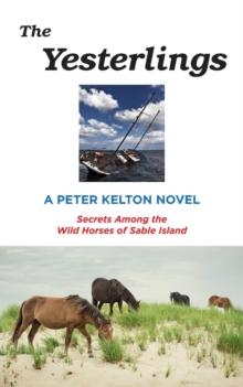 The Yesterlings : Secrets Among the Wild Horses of Sable Island