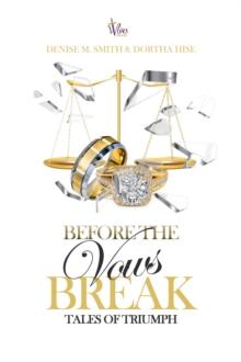 Before the Vows Breaks : Tales of Triumph