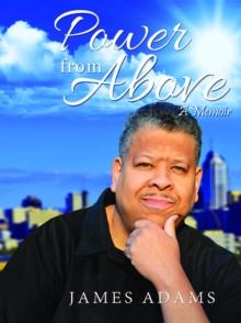 Power From Above : A Memoir