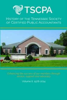 History of the Tennessee Society of Certified Public Accountants: Volume II : 1978-2014