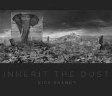 Nick Brandt : Inherit the Dust