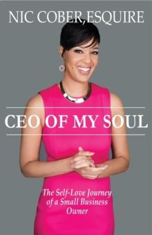 CEO Of My Soul : The Self-Love Journey of a Small Business Owner