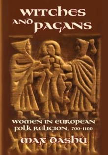 Witches and Pagans : Women in European Folk Religion, 700-1100