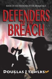 Defenders of the Breach : Book 1 Defenders of the Breach Saga