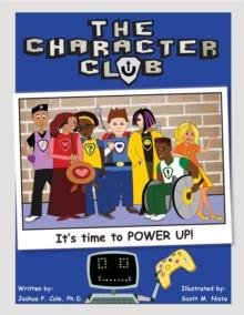 The Character Club: : It's Time to Power Up!