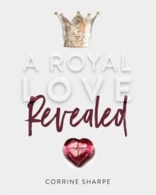 A Royal Love Revealed : My Journey from Sorrow to God's Heart