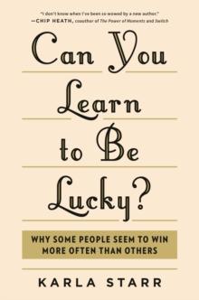 Can You Learn to Be Lucky?