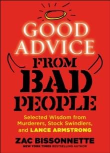 Good Advice from Bad People