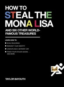 How to Steal the Mona Lisa