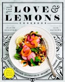 Love and Lemons Cookbook