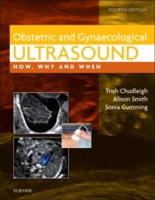 Obstetric & Gynaecological Ultrasound : How, Why and When