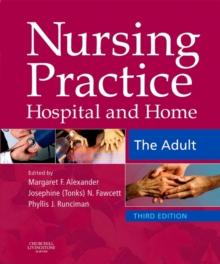 Alexander's Nursing Practice E-Book : Hospital and Home - The Adult