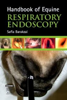 E-Book Handbook of Equine Respiratory Endoscopy : E-Book Handbook of Equine Respiratory Endoscopy