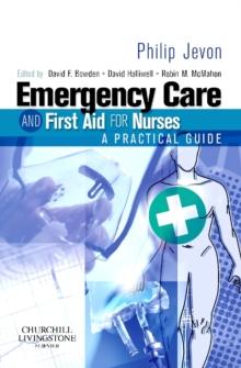 Emergency Care and First Aid for Nurses : A Practical Guide