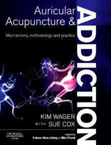 Auricular Acupuncture and Addiction E-Book : Auricular Acupuncture and Addiction E-Book