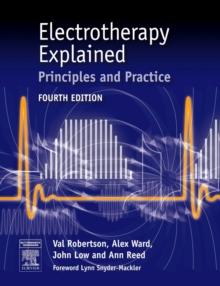 Electrotherapy Explained E-Book : Electrotherapy Explained E-Book