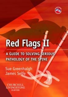 Red Flags II : A guide to solving serious pathology of the spine