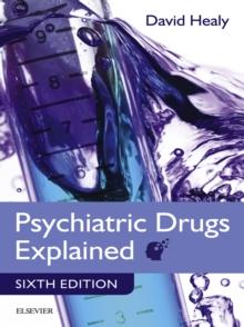 Psychiatric Drugs Explained E-Book : Psychiatric Drugs Explained E-Book