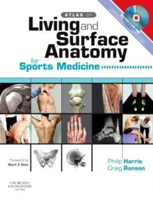 Atlas of Living & Surface Anatomy for Sports Medicine with DVD E-Book : Atlas of Living & Surface Anatomy for Sports Medicine with DVD E-Book