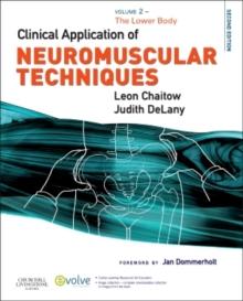 Clinical Application of Neuromuscular Techniques, Volume 2 E-Book : Clinical Application of Neuromuscular Techniques, Volume 2 E-Book