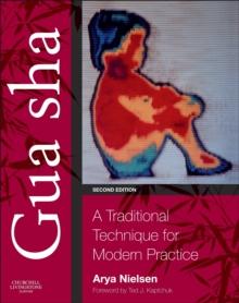 Gua sha : A Traditional Technique for Modern Practice