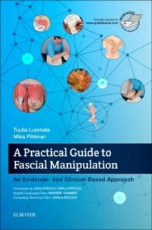 A Practical Guide to Fascial Manipulation : an evidence- and clinical-based approach