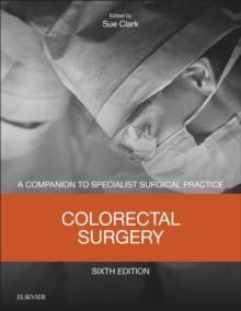 Colorectal Surgery E-Book : Companion to Specialist Surgical Practice