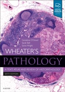 Wheater's Pathology: A Text, Atlas and Review of Histopathology