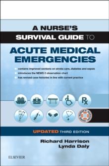 A Nurse's Survival Guide to Acute Medical Emergencies Updated Edition