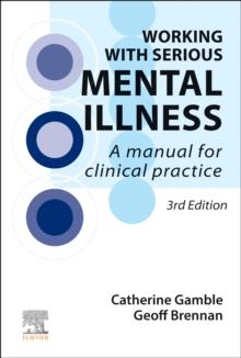 Working With Serious Mental Illness : A Manual for Clinical Practice