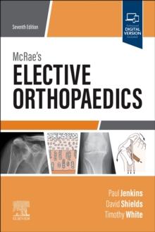 McRae's Elective Orthopaedics E-Book : McRae's Elective Orthopaedics E-Book