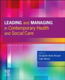 Leading and Managing in Contemporary Health and Social Care,E-Book : Leading and Managing in Contemporary Health and Social Care,E-Book