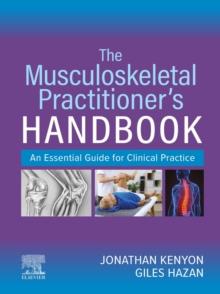 The Musculoskeletal Practitioner's Handbook : The Musculoskeletal Practitioner's Handbook - E-Book