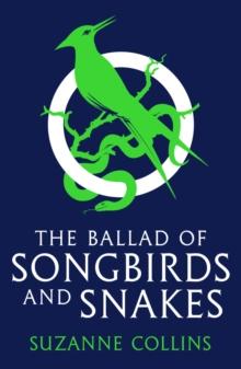 The Ballad of Songbirds and Snakes (A Hunger Games Novel)