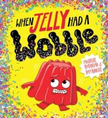 When Jelly Had a Wobble (EBOOK)