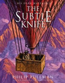 The Subtle Knife: award-winning, internationally bestselling, now full-colour illustrated ed