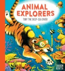 Animal Explorers: Toby the Deep-Sea Diver eBook