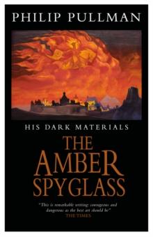 His Dark Materials: The Amber Spyglass Classic Art Edition