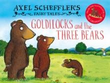 Axel Scheffler's Fairy Tales: Goldilocks and the Three Bears (eBook)