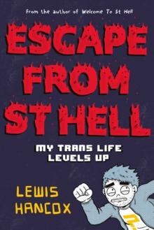 Escape From St Hell: My Trans Life Levels Up