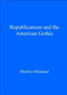 Republicanism and the American Gothic