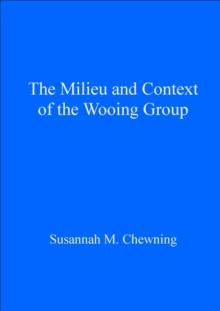 The Milieu and Context of the Wooing Group