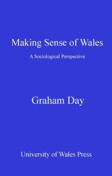 Making Sense of Wales : A Sociological Perspective